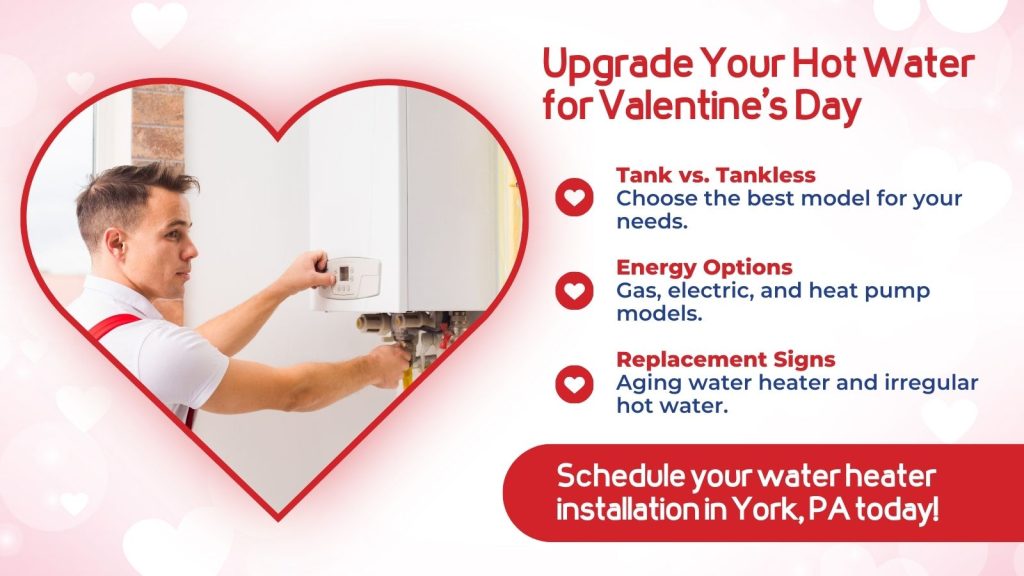 This is an image of a heart-shaped frame showing an HVAC tech working on a water heater. The headline reads; Upgrade your hot water for Valentine's Day.